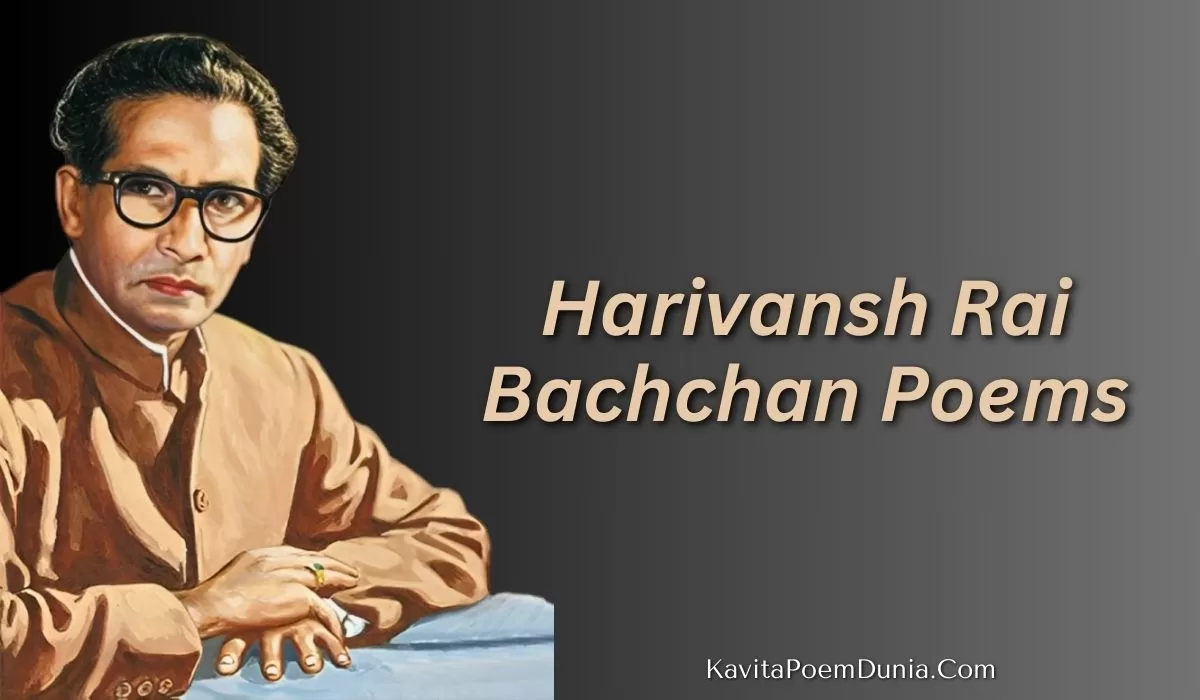 Harivansh Rai Bachchan Poems